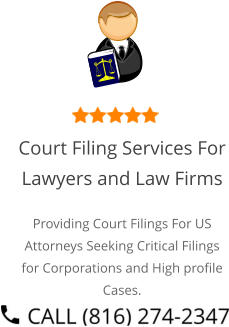 Court Filing Services For Lawyers and Law Firms Providing Court Filings For US Attorneys Seeking Critical Filings for Corporations and High profile Cases.